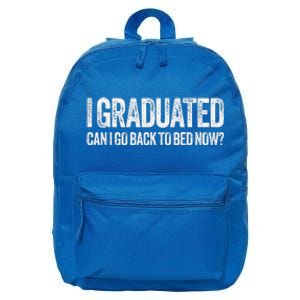 I Graduated Can I Go Back To Bed Now Graduation 16 in Basic Backpack