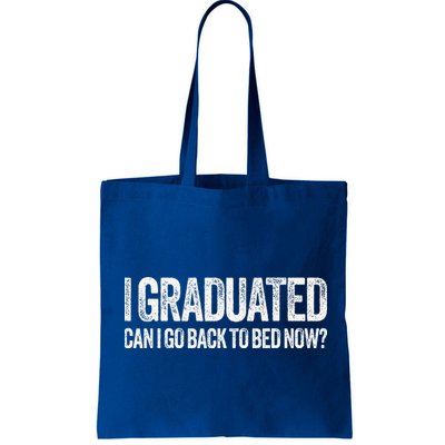 I Graduated Can I Go Back To Bed Now Graduation Bag