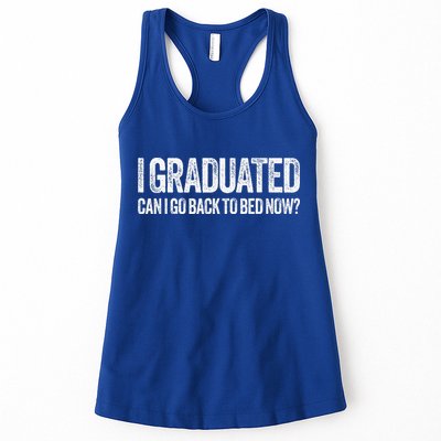 I Graduated Can I Go Back To Bed Now Graduation Womens Tank Top