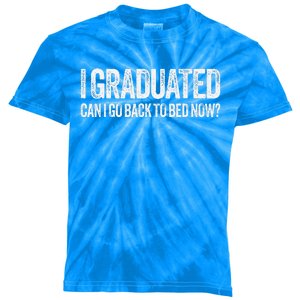 I Graduated Can I Go Back To Bed Now Graduation Kids Tie-Dye T-Shirt