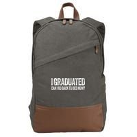 I Graduated Can I Go Back To Bed Now Graduation Cotton Canvas Backpack