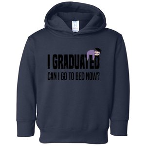 I Graduated Can I Go Back To Bed Now Sloth Funny Graduation Toddler Hoodie