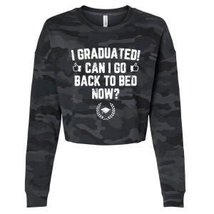 I Graduated Can I Go Back To Bed Now Graduation Cropped Pullover Crew