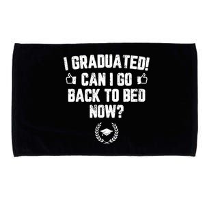 I Graduated Can I Go Back To Bed Now Graduation Microfiber Hand Towel