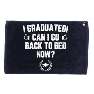 I Graduated Can I Go Back To Bed Now Graduation Grommeted Golf Towel