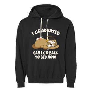 I Graduated Can I Go Back To Bed Now Graduation Garment-Dyed Fleece Hoodie