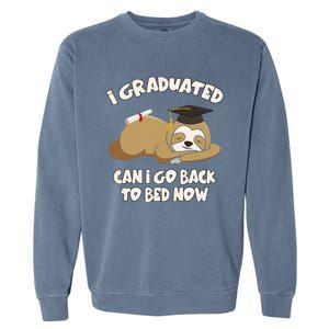 I Graduated Can I Go Back To Bed Now Graduation Garment-Dyed Sweatshirt