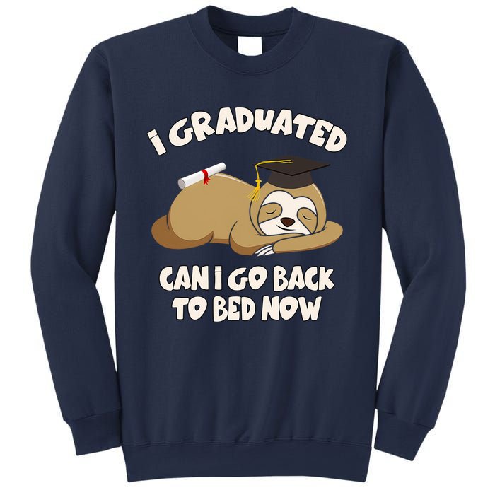 I Graduated Can I Go Back To Bed Now Graduation Sweatshirt