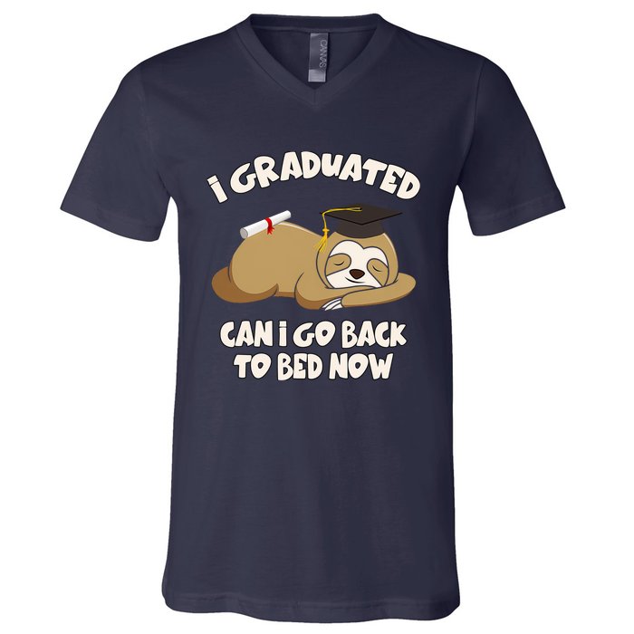 I Graduated Can I Go Back To Bed Now Graduation V-Neck T-Shirt