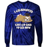 I Graduated Can I Go Back To Bed Now Graduation Tie-Dye Long Sleeve Shirt