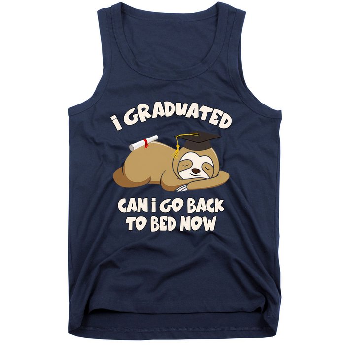 I Graduated Can I Go Back To Bed Now Graduation Tank Top