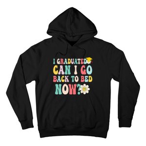 I Graduated Can I Go Back To Bed Now Funny Graduation Gift Hoodie