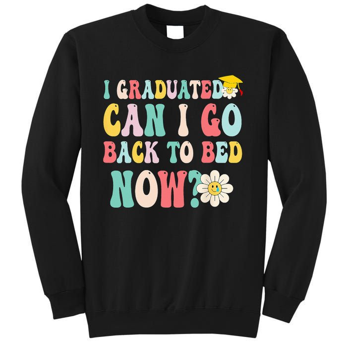 I Graduated Can I Go Back To Bed Now Funny Graduation Gift Sweatshirt