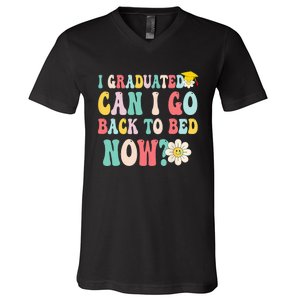 I Graduated Can I Go Back To Bed Now Funny Graduation Gift V-Neck T-Shirt