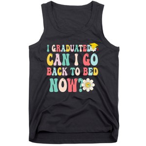 I Graduated Can I Go Back To Bed Now Funny Graduation Gift Tank Top