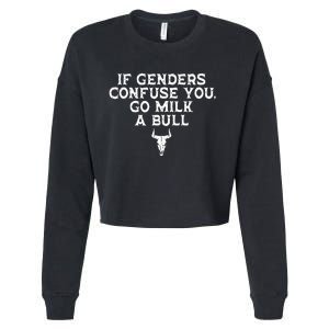 If Genders Confuse You Go Milk A Bull Joke Cropped Pullover Crew