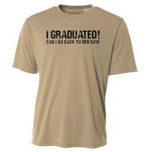 I Graduated Can I Go Back To Bed Now Funny Graduation Quotes Cooling Performance Crew T-Shirt