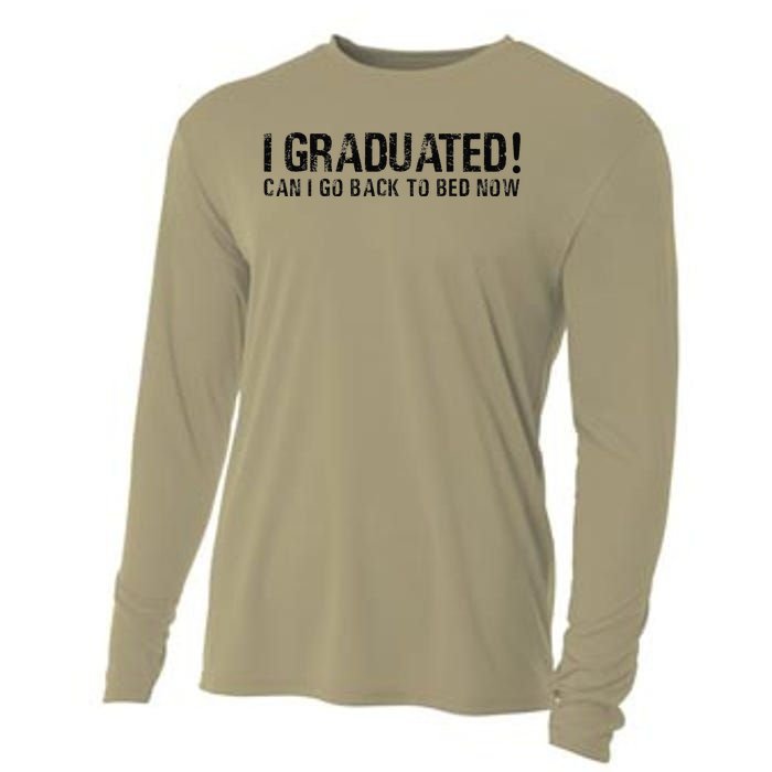 I Graduated Can I Go Back To Bed Now Funny Graduation Quotes Cooling Performance Long Sleeve Crew