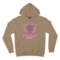 I Graduated Can I Go Back To Bed Now Graduation Student Hoodie