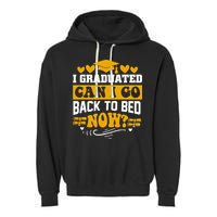 I Graduated Can I Go Back To Bed Now Garment-Dyed Fleece Hoodie