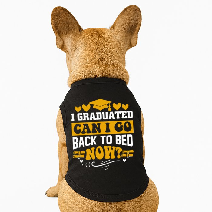 I Graduated Can I Go Back To Bed Now Doggie Tank
