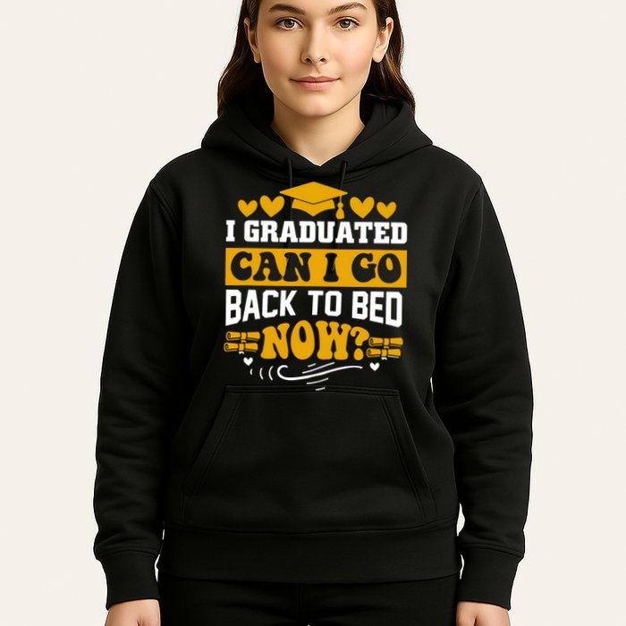 I Graduated Can I Go Back To Bed Now Hoodie