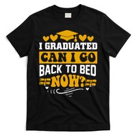 I Graduated Can I Go Back To Bed Now T-Shirt