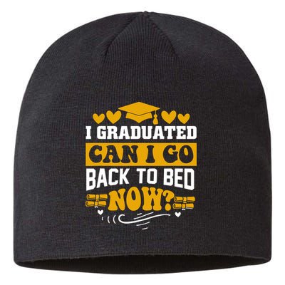 I Graduated Can I Go Back To Bed Now Sustainable Beanie