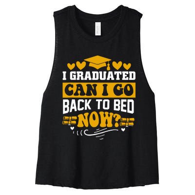 I Graduated Can I Go Back To Bed Now Women's Racerback Cropped Tank