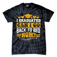 I Graduated Can I Go Back To Bed Now Tie-Dye T-Shirt