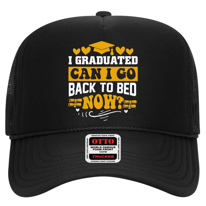 I Graduated Can I Go Back To Bed Now Trucker Hat