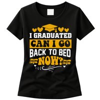 I Graduated Can I Go Back To Bed Now Womens T-Shirt