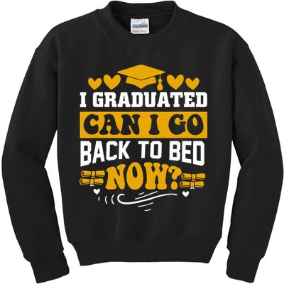 I Graduated Can I Go Back To Bed Now Kids Sweatshirt
