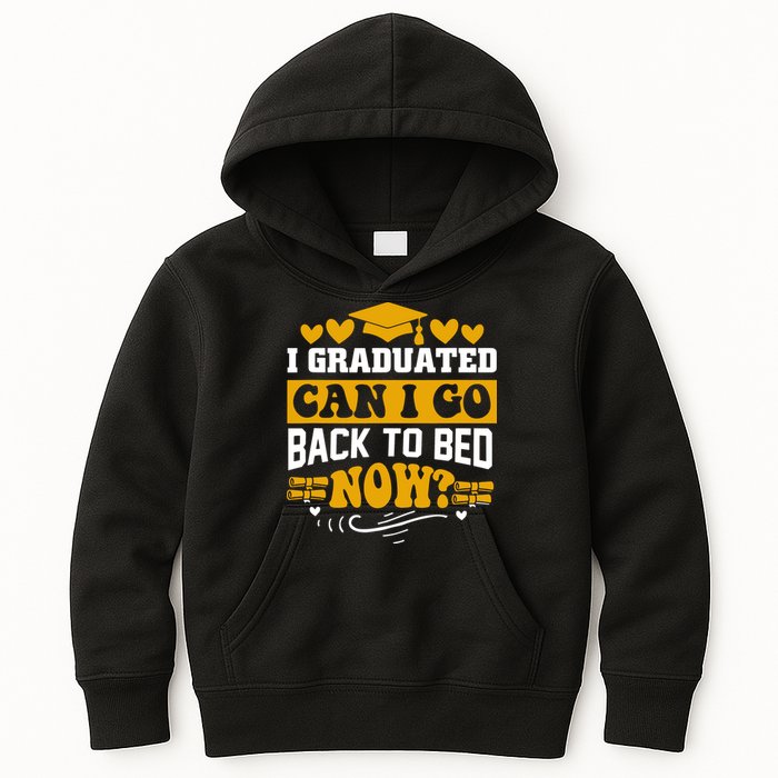 I Graduated Can I Go Back To Bed Now Kids Hoodie