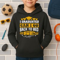 I Graduated Can I Go Back To Bed Now Kids Hoodie