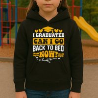 I Graduated Can I Go Back To Bed Now Kids Hoodie