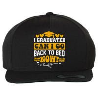 I Graduated Can I Go Back To Bed Now Wool Snapback Cap