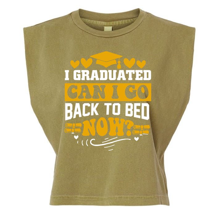 I Graduated Can I Go Back To Bed Now Garment-Dyed Women's Muscle Tee