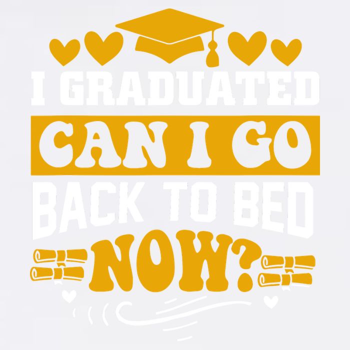 I Graduated Can I Go Back To Bed Now Garment-Dyed Sweatshirt