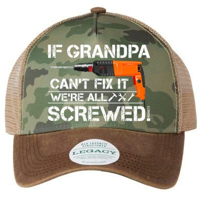 If Grandpa Cant Fix It Were All Screwed Grandfather Gift Legacy Tie Dye Trucker Hat