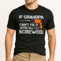 If Grandpa Cant Fix It Were All Screwed Grandfather Gift Cooling Performance Crew T-Shirt