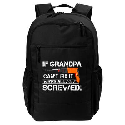 If Grandpa Cant Fix It Were All Screwed Grandfather Gift Backpack