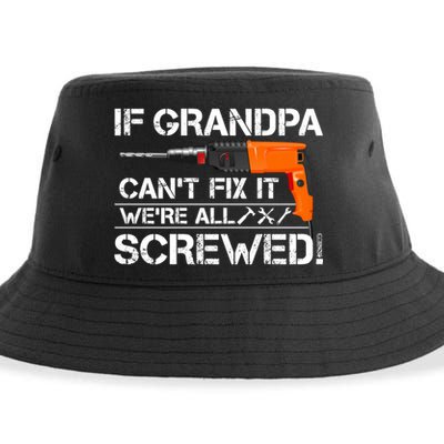 If Grandpa Cant Fix It Were All Screwed Grandfather Gift Sustainable Bucket Hat