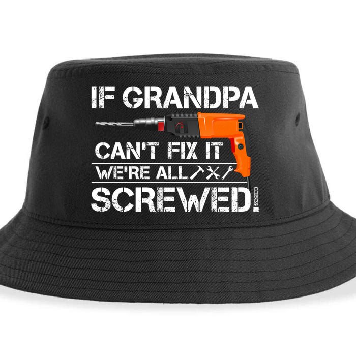 If Grandpa Cant Fix It Were All Screwed Grandfather Gift Sustainable Bucket Hat