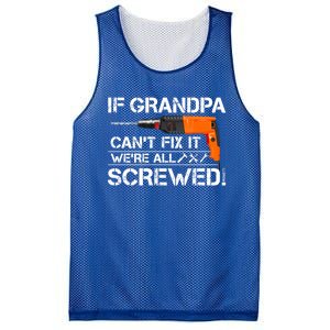 If Grandpa Cant Fix It Were All Screwed Grandfather Gift Mesh Reversible Basketball Jersey Tank