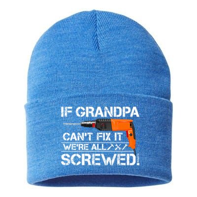 If Grandpa Cant Fix It Were All Screwed Grandfather Gift Sustainable Knit Beanie
