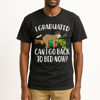 I Graduated Can I Go Back To Bed Now Graduation Tall T-Shirt