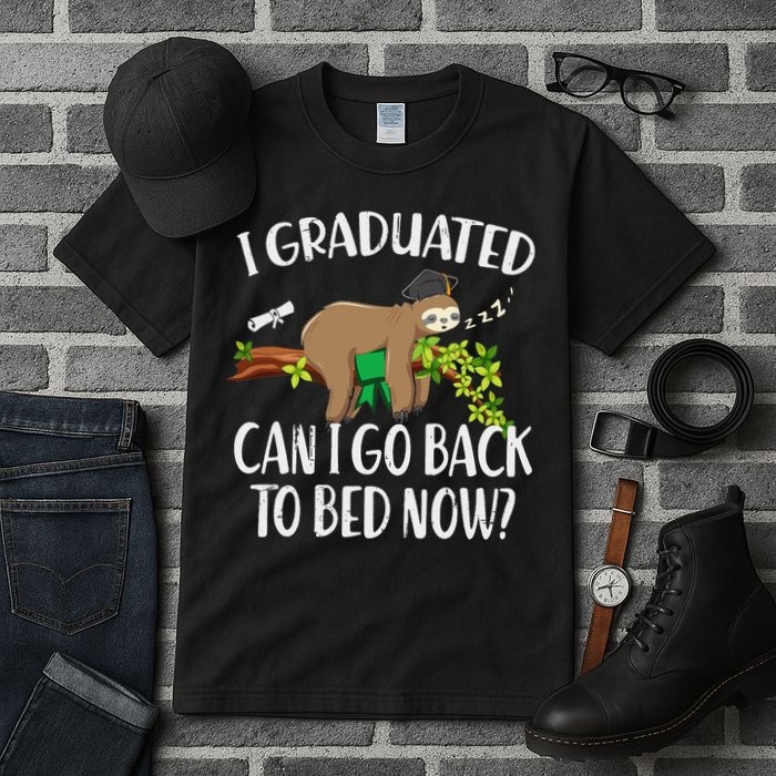 I Graduated Can I Go Back To Bed Now Graduation Tall T-Shirt