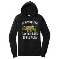 I Graduated Can I Go Back To Bed Now Graduation Women's Pullover Hoodie