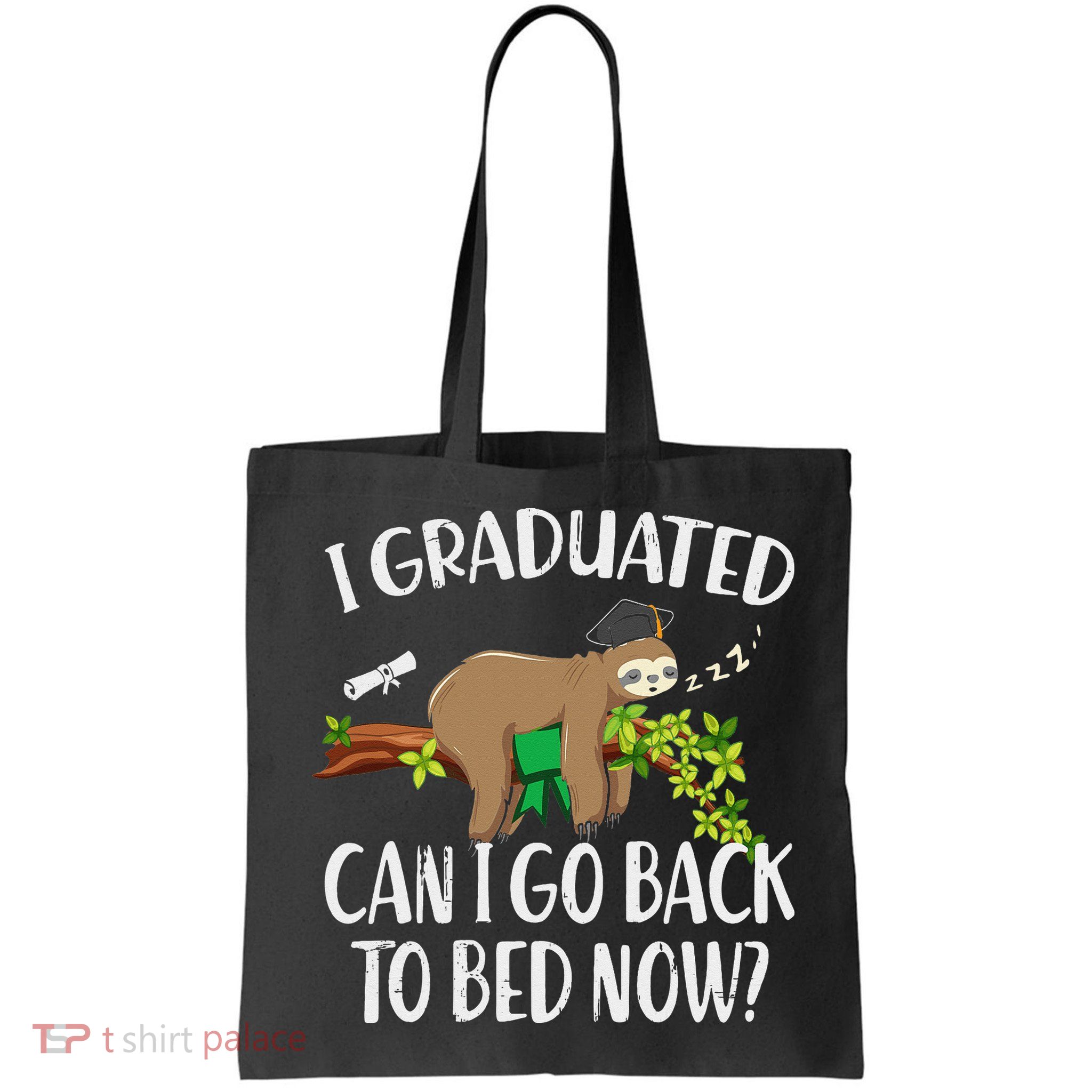 I Graduated Can I Go Back To Bed Now Graduation Bag